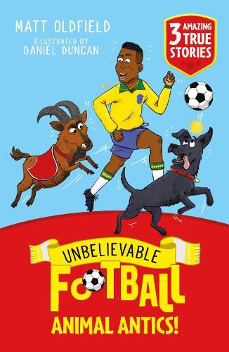 Cover image for Unbelievable Football Short Colour Stories: Animal Antics!