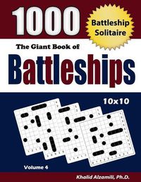 Cover image for The Giant Book of Battleships: 1000 Battleship Solitaire Puzzles (10x10)
