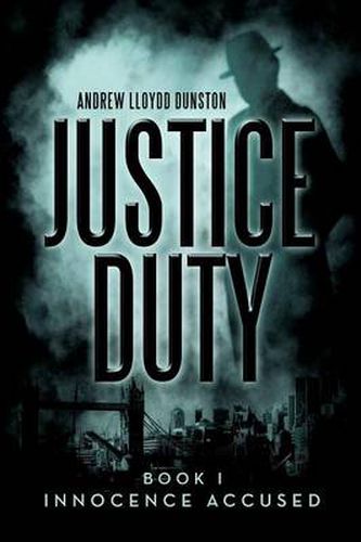 Cover image for Justice Duty: Book I Innocence Accused