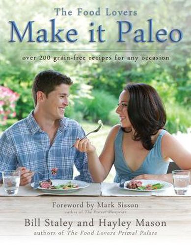 Cover image for Make It Paleo: Over 200 Grain Free Recipes For Any Occasion