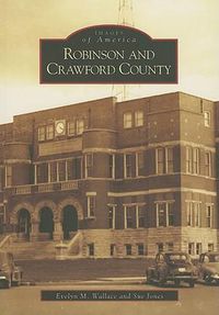 Cover image for Robinson and Crawford County: Illinois