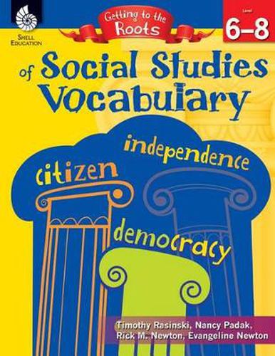 Cover image for Getting to the Roots of Social Studies Vocabulary Levels 6-8