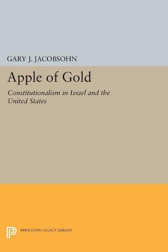 Cover image for Apple of Gold: Constitutionalism in Israel and the United States