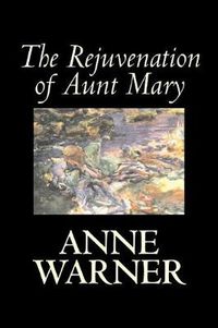 Cover image for The Rejuvenation of Aunt Mary