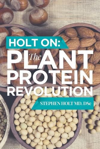 Cover image for Holt on: The Plant Protein Revolution