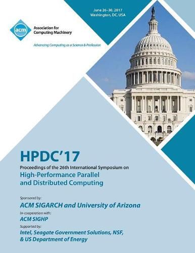 Cover image for Hpdc '17: The 26th International Symposium on High-Performance Parallel and Distributed Computing