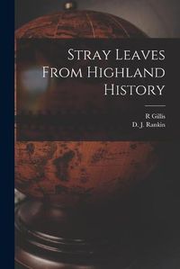 Cover image for Stray Leaves From Highland History