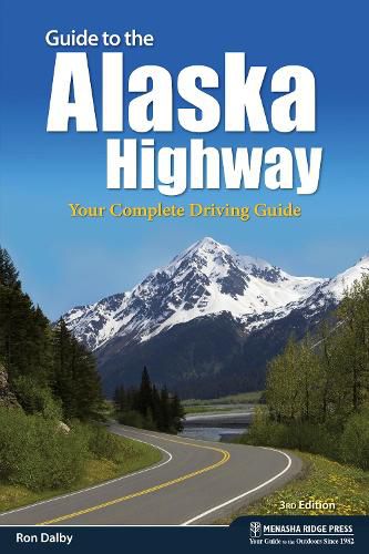 Cover image for Guide to the Alaska Highway: Your Complete Driving Guide