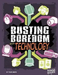 Cover image for Busting Boredom with Technology