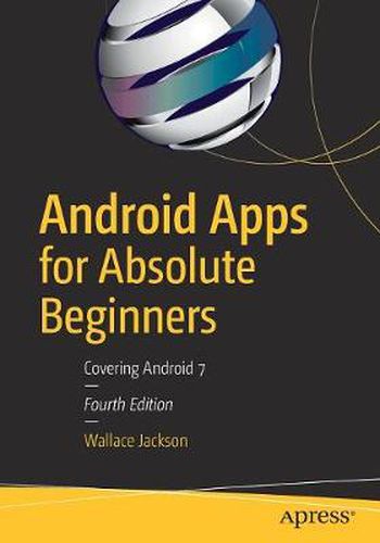 Cover image for Android Apps for Absolute Beginners: Covering Android 7