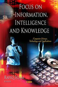 Cover image for Focus on Information, Intelligence & Knowledge