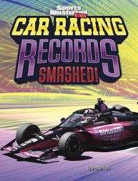 Cover image for Car Racing Records Smashed!