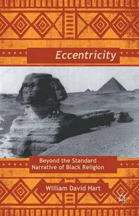 Cover image for Afro-Eccentricity: Beyond the Standard Narrative of Black Religion