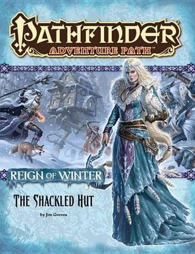 Cover image for Pathfinder Adventure Path: Reign of Winter Part 2 - The Shackled Hut