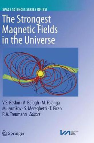 Cover image for The Strongest Magnetic Fields in the Universe