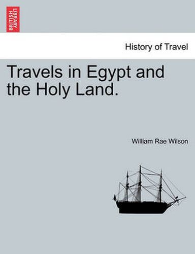 Cover image for Travels in Egypt and the Holy Land. the Second Edition.