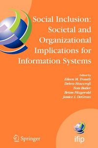 Cover image for Social Inclusion: Societal and Organizational Implications for Information Systems: IFIP TC8 WG 8.2 International Working Conference, July 12-15, 2006, Limerick, Ireland