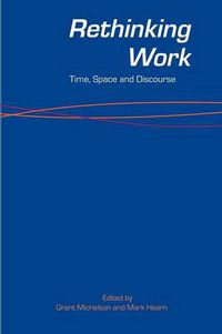 Cover image for Rethinking Work: Time, Space and Discourse