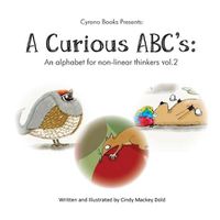 Cover image for A Curious ABC's: An alphabet for non-linear thinkers volume 2