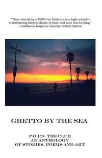 Cover image for Ghetto By The Sea: The Second Annual P.O.P.S. (Pain of the Prison System) Anthology