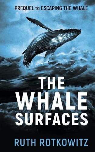 Cover image for The Whale Surfaces: Prequel to Escaping The Whale