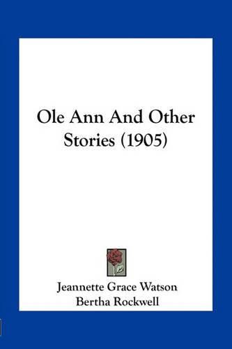 OLE Ann and Other Stories (1905)