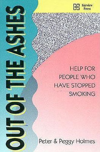 Cover image for Out of the Ashes: Help for People Who have Stopped Smoking