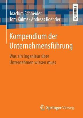 Cover image for Kompendium Der Unternehmensfuhrung: Was Ein Ingenieur UEber Unternehmen Wissen Muss