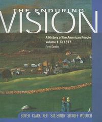 Cover image for The Enduring Vision, Volume 1: A History of the American People: To 1877