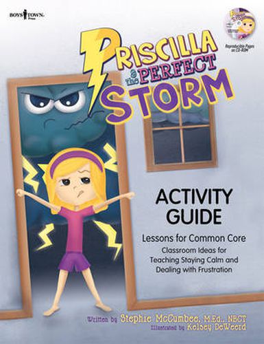 Cover image for Prscilla & the Perfect Storm Activity Guide: Lessons for Common Core Classroom Ideas for Teaching Staying Calm and Dealing with Frustration