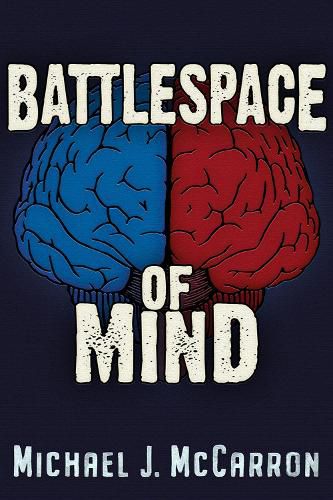 Cover image for Battle Space of Mind: AI and Cybernetics in Information Warfare