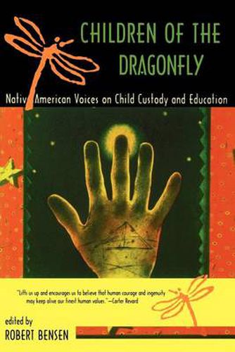 Cover image for Children of the Dragonfly: Native American Voices on Child Custody and Education