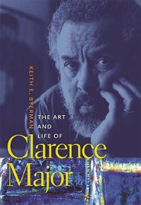 Cover image for The Art and Life of Clarence Major