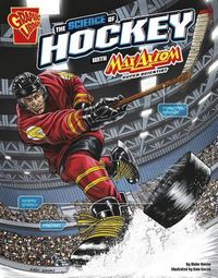 Cover image for The Science of Hockey with Max Axiom, Super Scientist