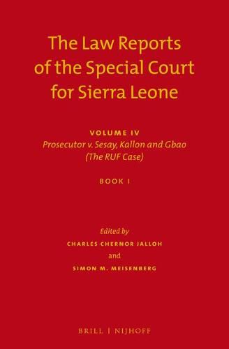 Cover image for The Law Reports of the Special Court for Sierra Leone: Volume IV: Prosecutor v. Sesay, Kallon and Gbao (The RUF Case) (Set of 3)