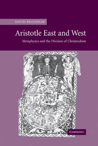 Cover image for Aristotle East and West: Metaphysics and the Division of Christendom