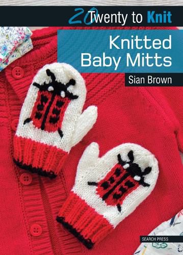 Cover image for 20 to Knit: Knitted Baby Mitts