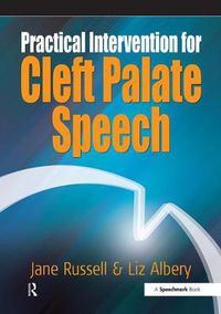 Cover image for Practical Intervention for Cleft Palate Speech