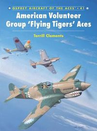 Cover image for American Volunteer Group 'Flying Tigers' Aces