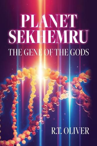Cover image for Planet Sekhemru: The Gene Of The Gods
