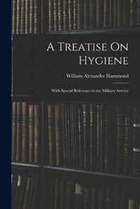 Cover image for A Treatise On Hygiene