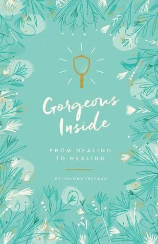 Cover image for Gorgeous Inside: From Dealing to Healing