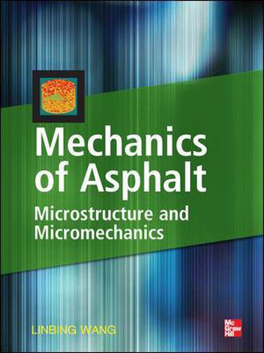 Cover image for Mechanics of Asphalt: Microstructure and Micromechanics