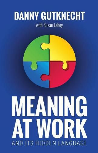 Cover image for Meaning at Work: And Its Hidden Language