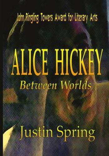 Cover image for Alice Hickey: Between Worlds