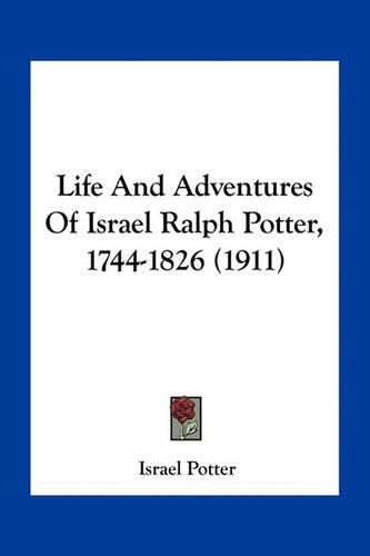 Cover image for Life and Adventures of Israel Ralph Potter, 1744-1826 (1911)