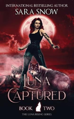 Cover image for Luna Captured: Book 2 of the Luna Rising Series (a Paranormal Shifter Romance Series)