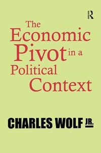 Cover image for The Economic Pivot in a Political Context