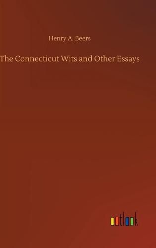 The Connecticut Wits and Other Essays