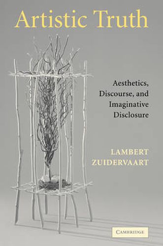 Cover image for Artistic Truth: Aesthetics, Discourse, and Imaginative Disclosure